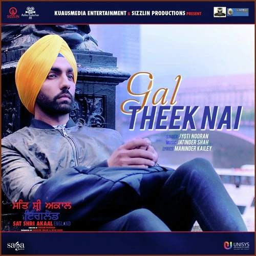 Download Gal Theek Nai (Sat Shri Akaal England) by Jyoti Nooran top 100 mp3 song