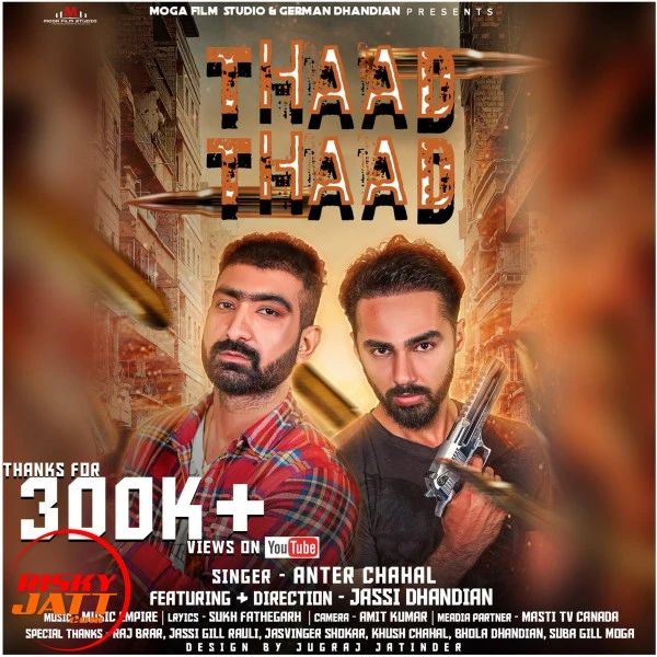 Download Thaad Thaad Lyrics by Anter Chahal,Jassi Dhandian mp3 song