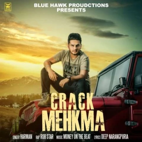 Download Crack Mehkma by Harman and Bob Star top 100 mp3 song