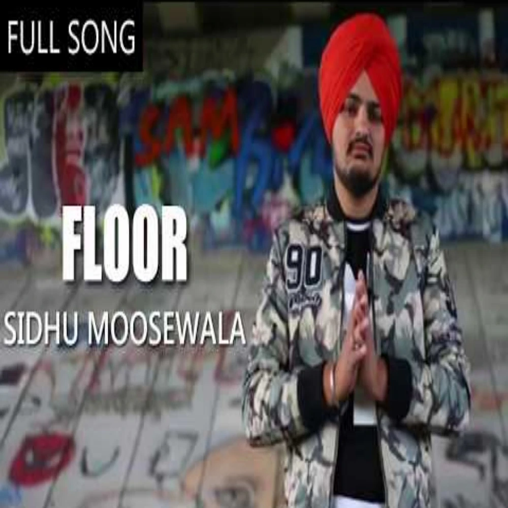 Download Floor by Sidhu Moose Wala top 100 mp3 song