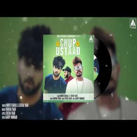 Download Chup Ustaad by Inder Chahal and Sucha Yaar top 100 mp3 song