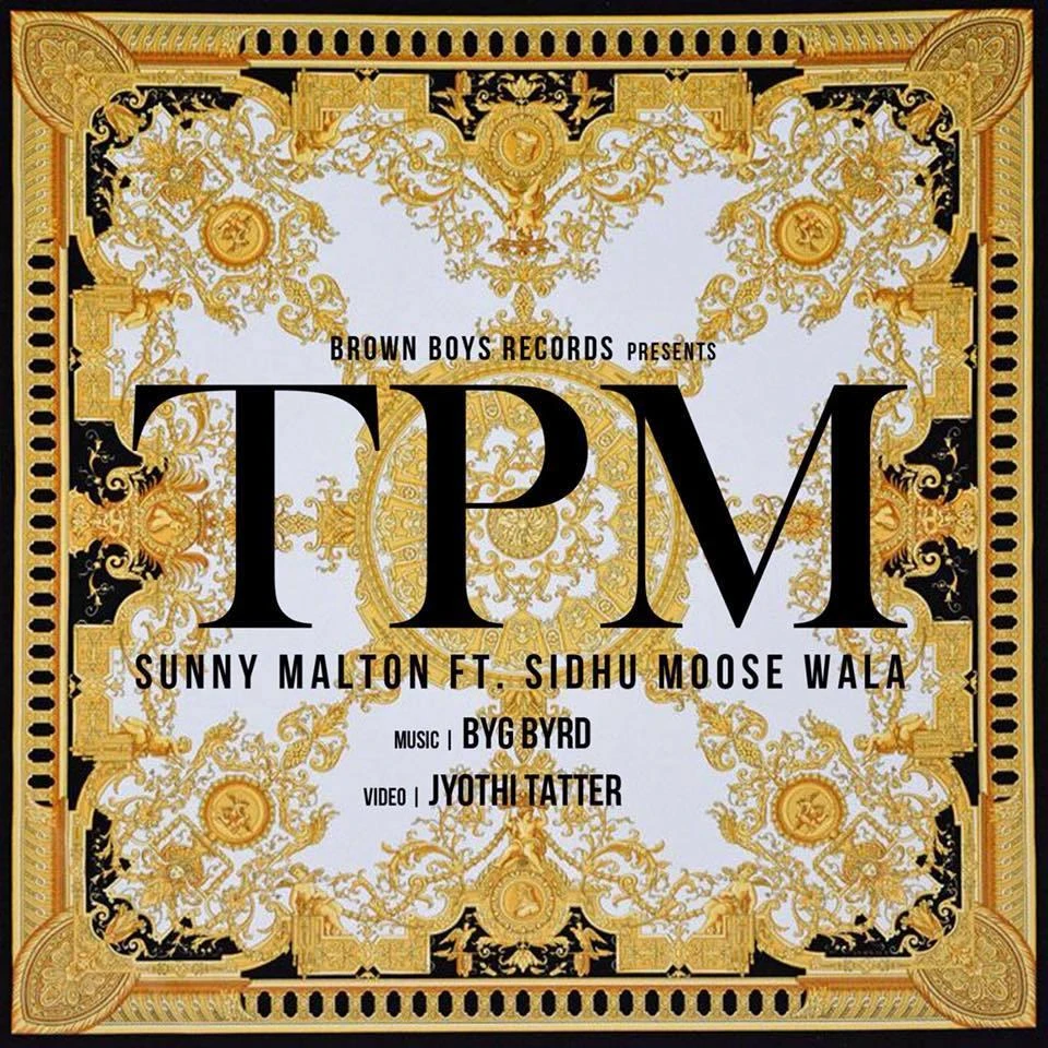 Download TPM by Sunny Malton and Sidhu Moose Wala top 100 mp3 song