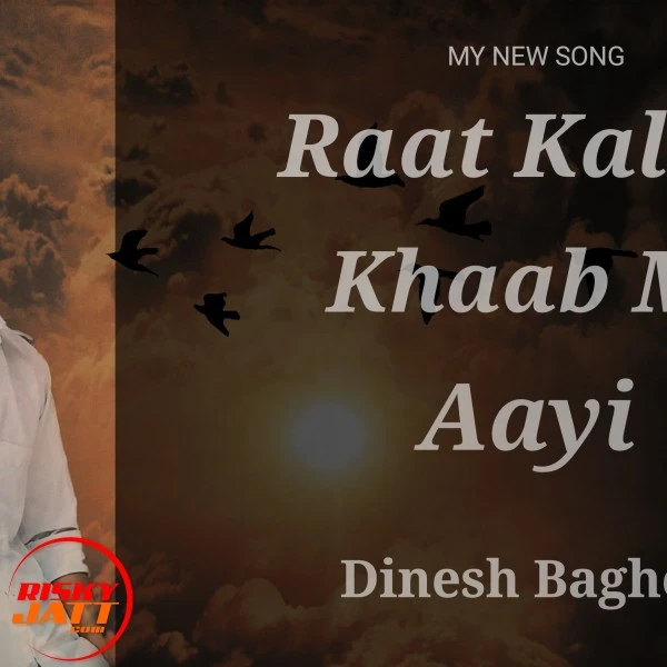 Download Raat Kali Lyrics by Dinesh Baghel mp3 song