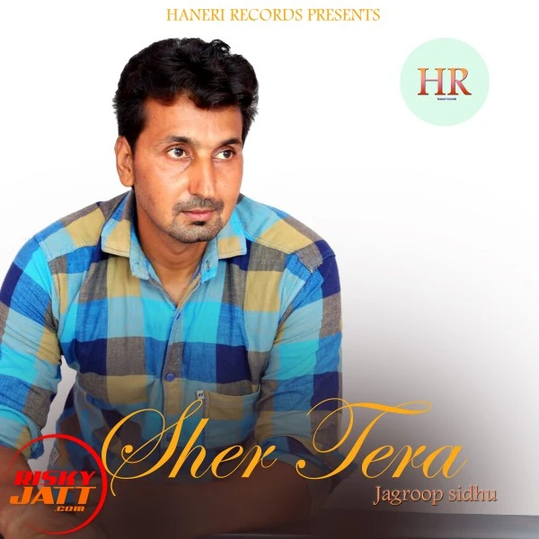 Download Sher Tera Lyrics by Jagroop Sidhu mp3 song