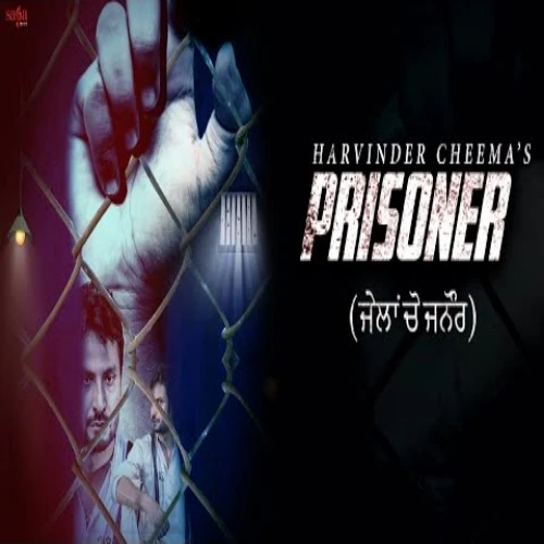 Download Prisoner by Harvinder Cheema top 100 mp3 song