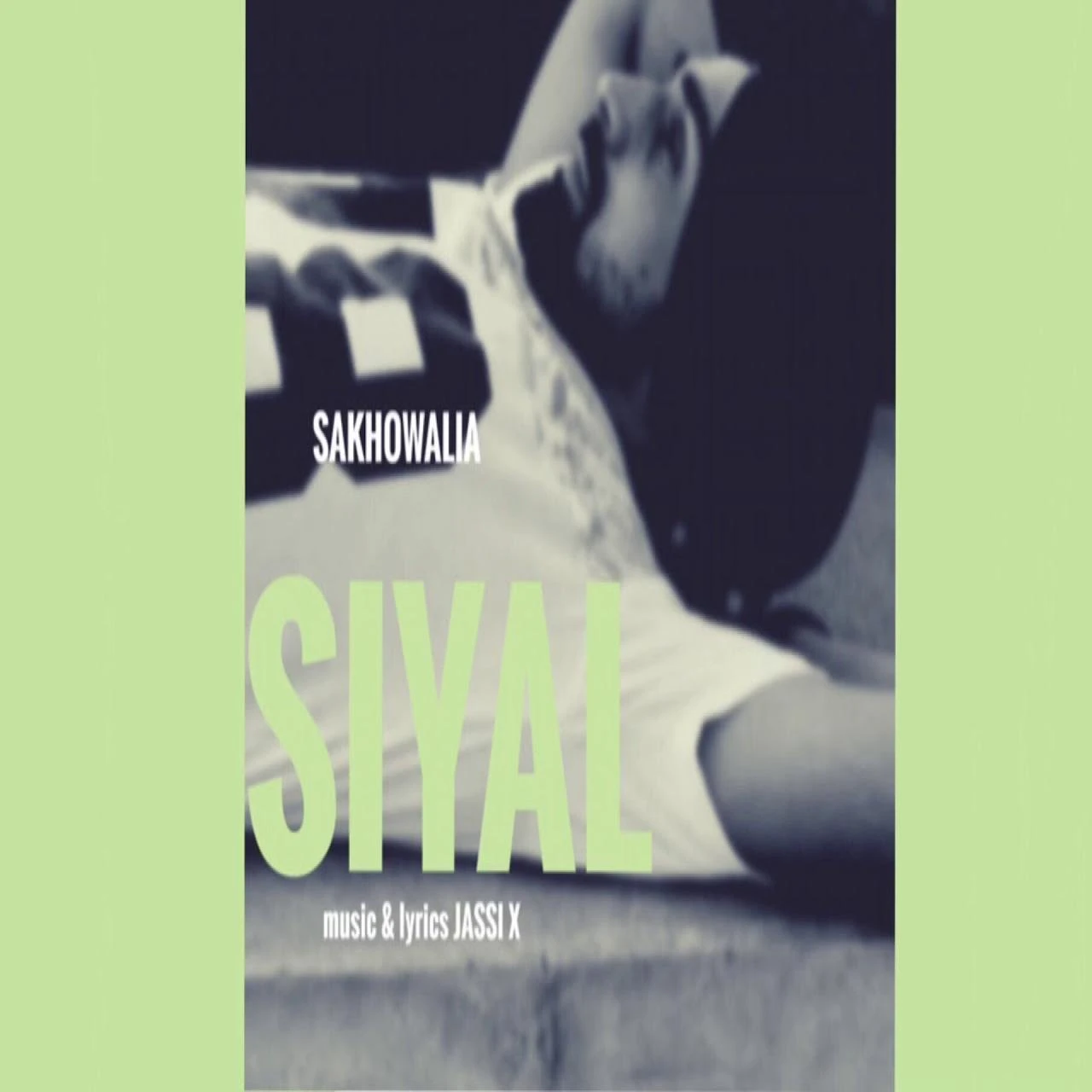 Download Siyal by Sakhowalia top 100 mp3 song