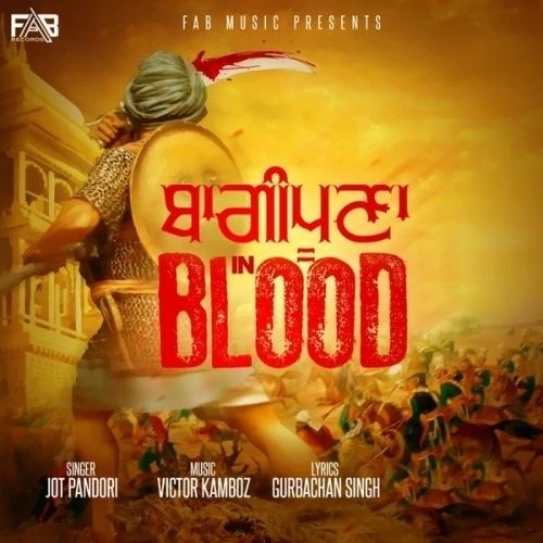 Download Baaghipuna In Blood by Jot Pandori top 100 mp3 song