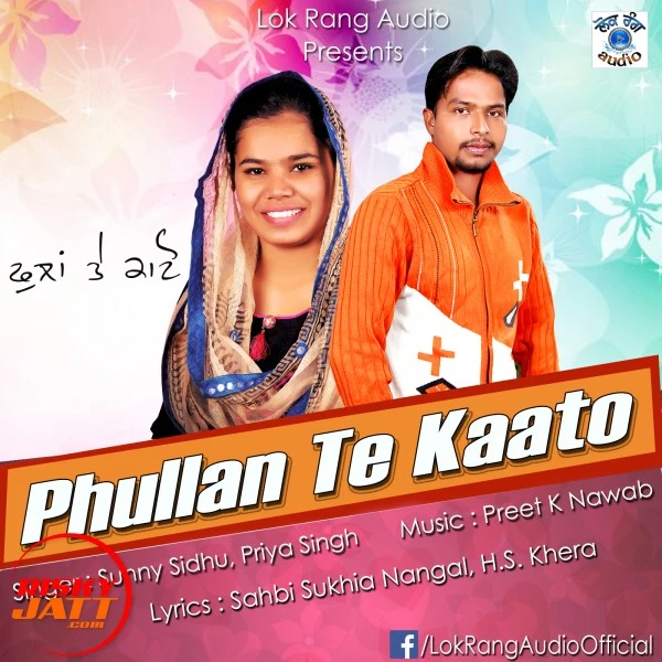 Download Phullan Te Kato by Sunny Sidhu and Priya Singh mp3 song