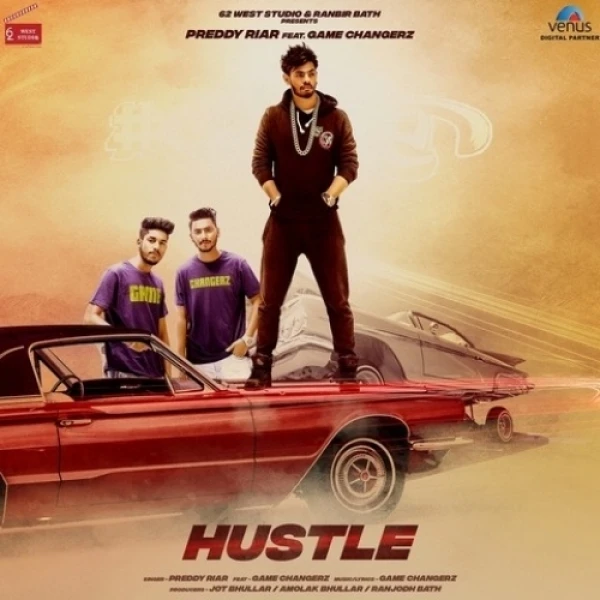 Download Hustle by Preddy Riar and Game Changerz top mp3 song