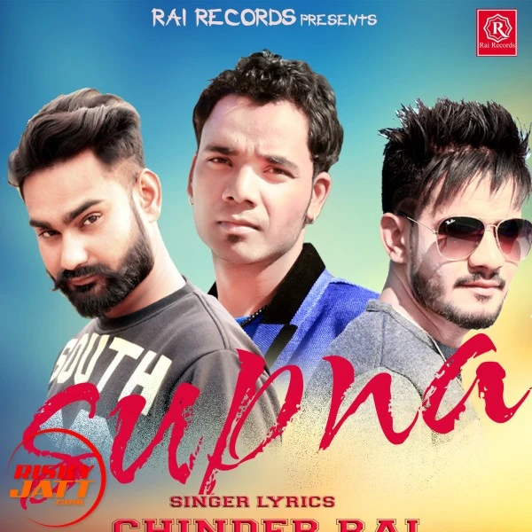 Download Supna Lyrics by Chhinder Rai,Gopi Rai mp3 song
