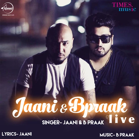 Download Jaani & B Praak (Live) by Jaani and B Praak top 100 mp3 song