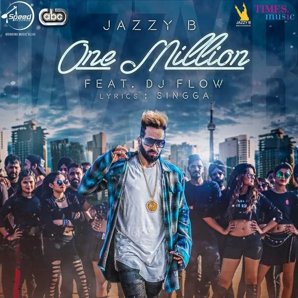 Download One Million Lyrics by Jazzy B,DJ Flow mp3 song