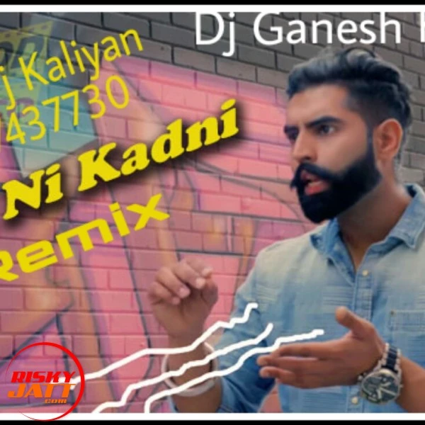 Download Gaal Ni Kadni Remix Lyrics by Dj Ganesh Karwa mp3 song
