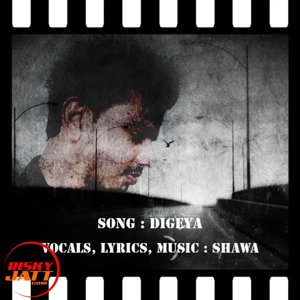 Download Digeya Lyrics by Shawa mp3 song