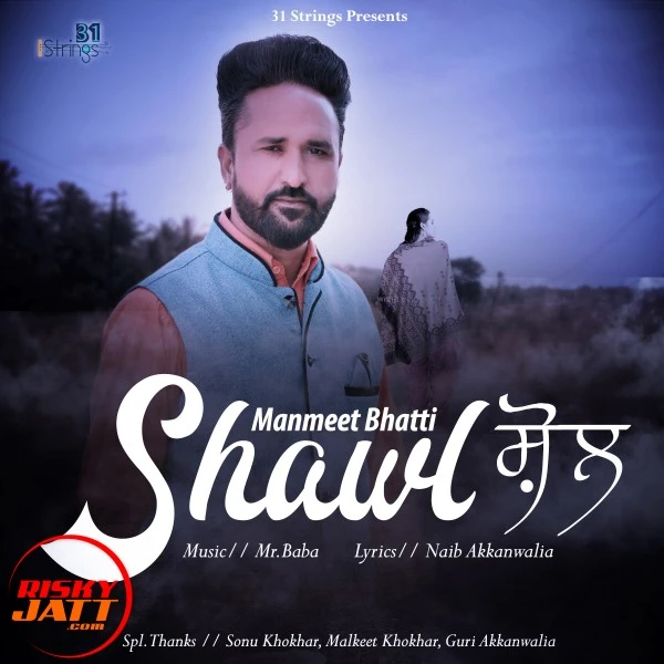 Download Shawl Lyrics by Manmeet Bhatti mp3 song