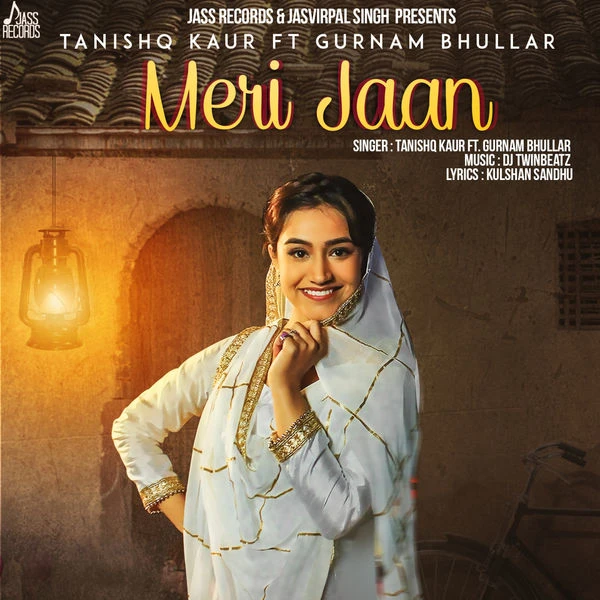 Download Meri Jaan by Tanishq Kaur and Gurnam Bhullar top 100 mp3 song
