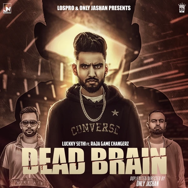 Download Dead Brain by Luckky Sethi and Raja Game Changerz top 100 mp3 song