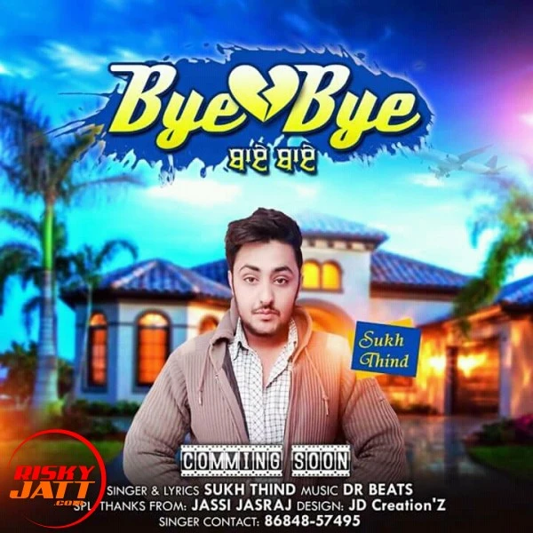 Download Bye Bye Lyrics by Sukh Thind mp3 song