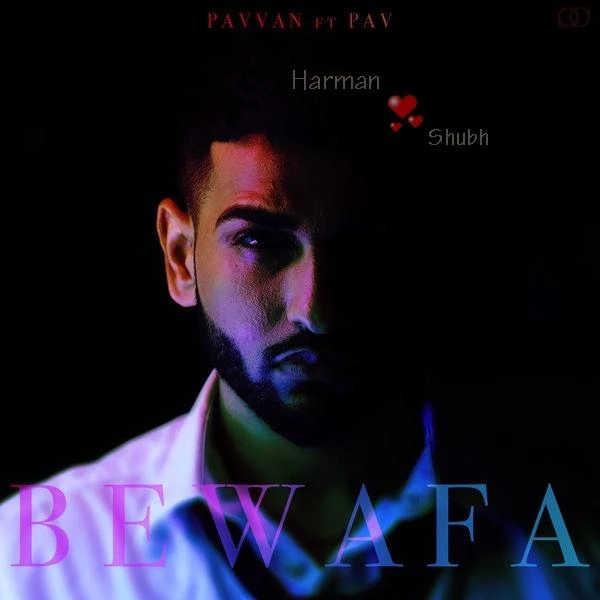 Download Bewafa by Pavvan and Pav Dharia top 100 mp3 song