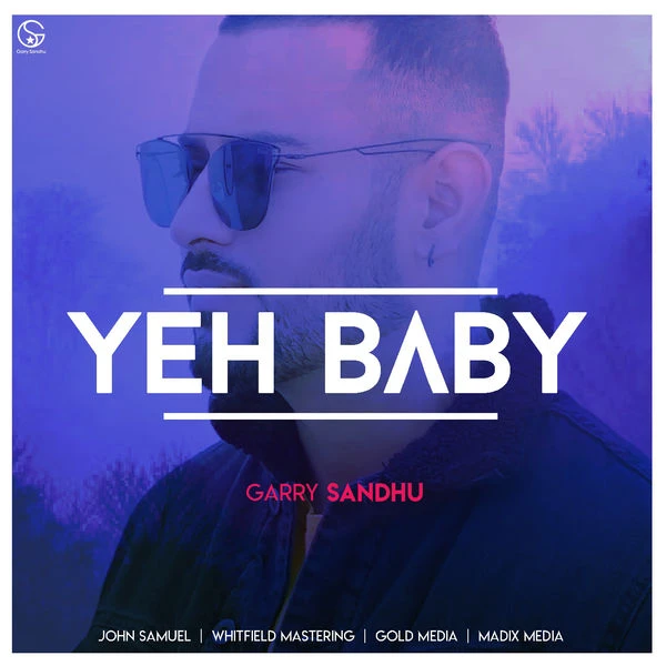 Download Yeh Baby by Garry Sandhu top 100 mp3 song