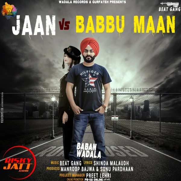 Download Jaan Vs Babbu Maan Lyrics by Baban Wadala mp3 song