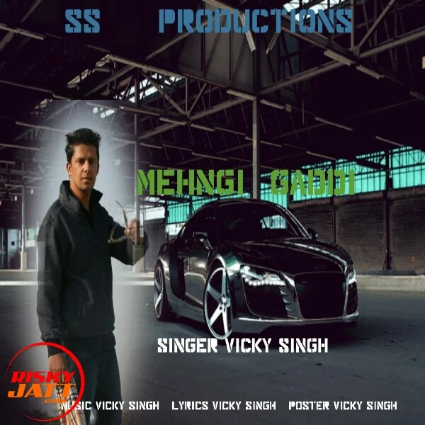 Download Mehngi Gaddii Lyrics by Vicky Singh Mander mp3 song