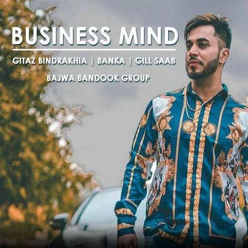 Download Business Mind by Gitaz Bindrakhia and Banka top 100 mp3 song