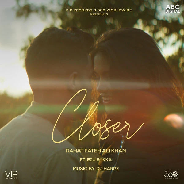 Download Closer by Rahat Fateh Ali Khan, Ezu, Ikka and others... mp3 song