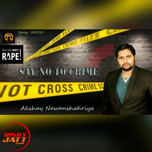 Download Say No To Crime Lyrics by Akshay Nawanshahriya mp3 song