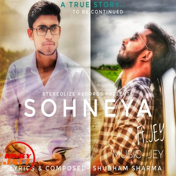 Download Sohneya Lyrics by Jey mp3 song
