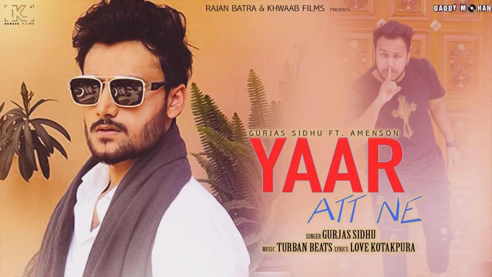 Download Yaar Att Ne by Gurjas Sidhu top 100 mp3 song