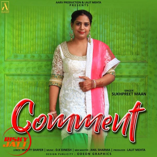 Download Comment by Sukhpreet Maan mp3 song
