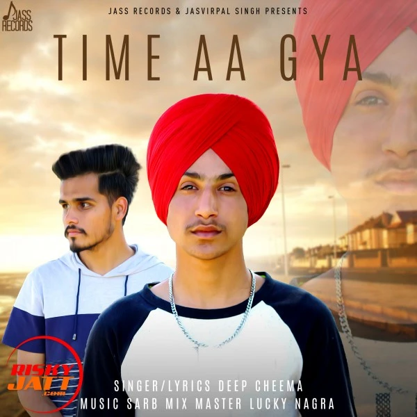 Download Time Aa Gya Lyrics by Deep Cheema mp3 song