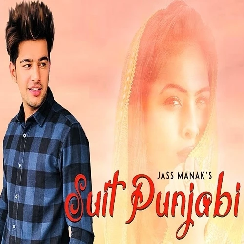Download Suit Punjabi by Jass Manak top 100 mp3 song