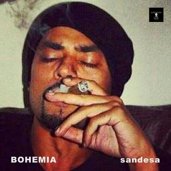 Download Sandesa by Bohemia top 100 mp3 song