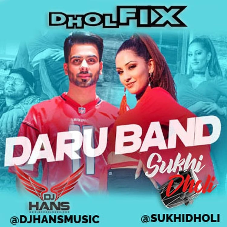 Download Daru Band Dhol Mix by Dj Hans and Sukhi Dholi Ft Mankirt Aulakh top 100 mp3 song