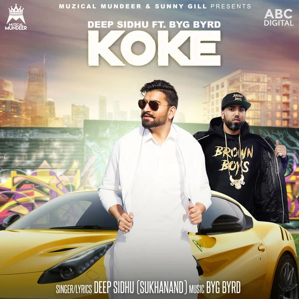 Download Koke by Deep Sidhu and Byg Byrd top 100 mp3 song