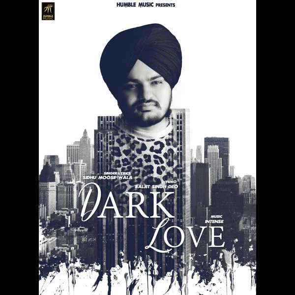Download Dark Love Lyrics by Sidhu Moose Wala mp3 song