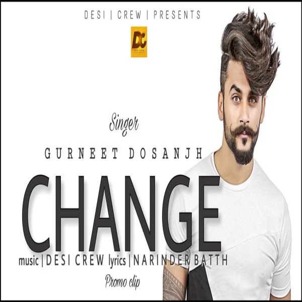 Download Change by Gurneet Dosanjh top 50 mp3 song