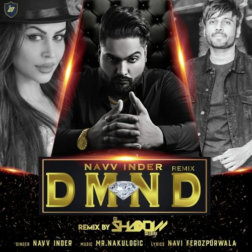 Download DMND (DJ Shadow Dubai Remix) by Navv Inder top mp3 song