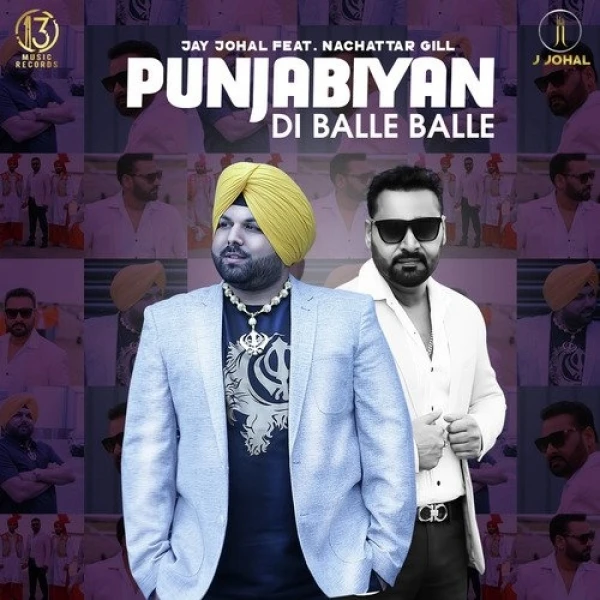Download Punjabiyan Di Balle Balle by Nachhatar Gill and Jay Johal top 100 mp3 song