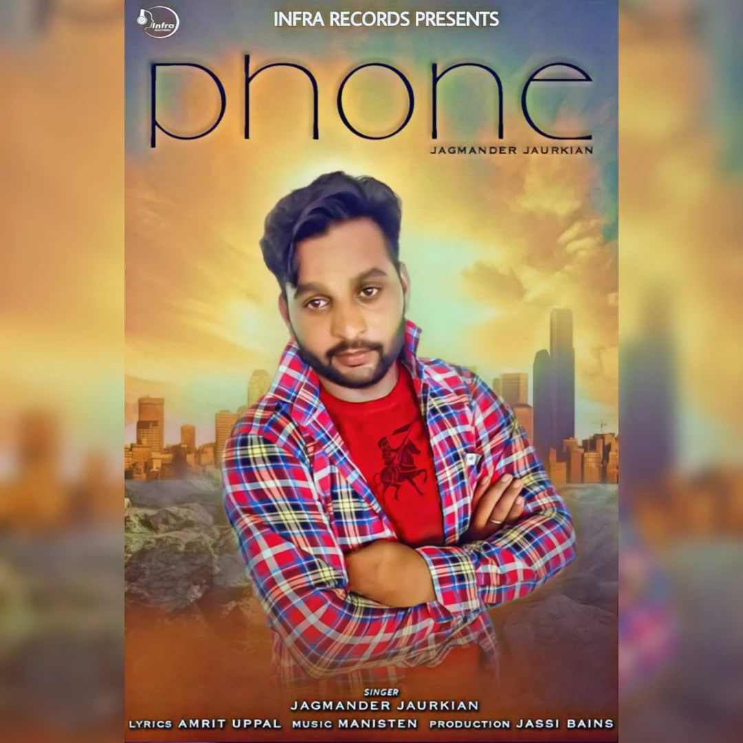 Download Phone by Jagmander Jaurkian top 100 mp3 song