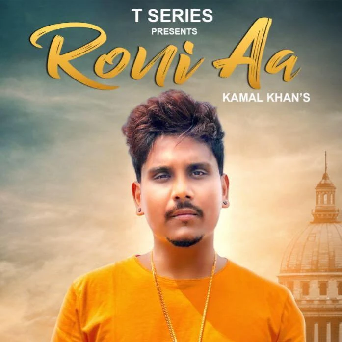 Download Roni Aa Lyrics by Kamal Khan,Pav Dharia mp3 song