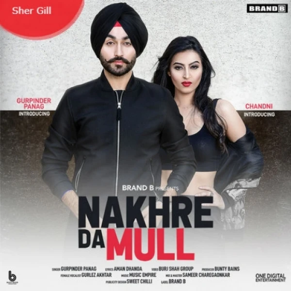 Download Nakhre Da Mull by Gurpinder Panag and Gurlez Akhtar top mp3 song