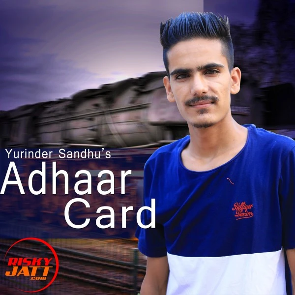 Download Adhaar Card Lyrics by Yurinder Sandhu mp3 song