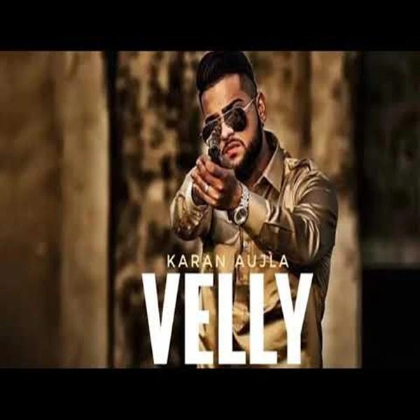 Download Velly by Karan Aujla top 100 mp3 song