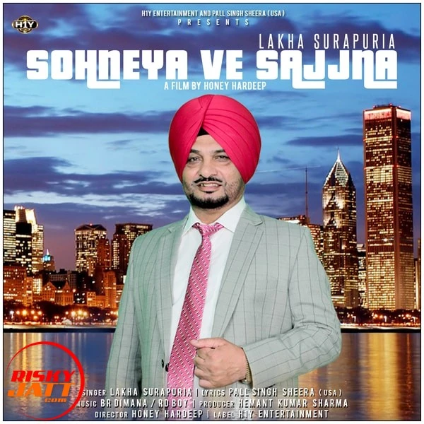Download Sohneya Ve Sajjna by Lakha Surapuria top 100 mp3 song