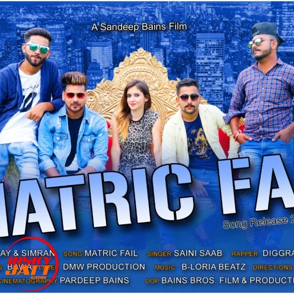 Download Matric Fail Lyrics by Saini Saab,Diggra HinDustani mp3 song
