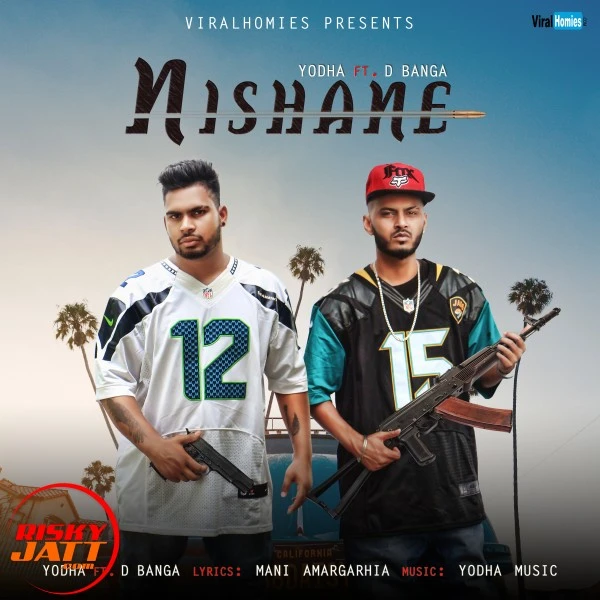 Download Nishane by Yodha and D Banga mp3 song