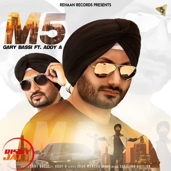 Download M5 Lyrics by Gary Bassi,Addy A mp3 song